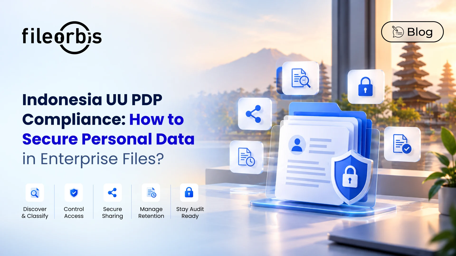 Indonesia UU PDP Compliance: How to Secure Personal Data in Enterprise Files?